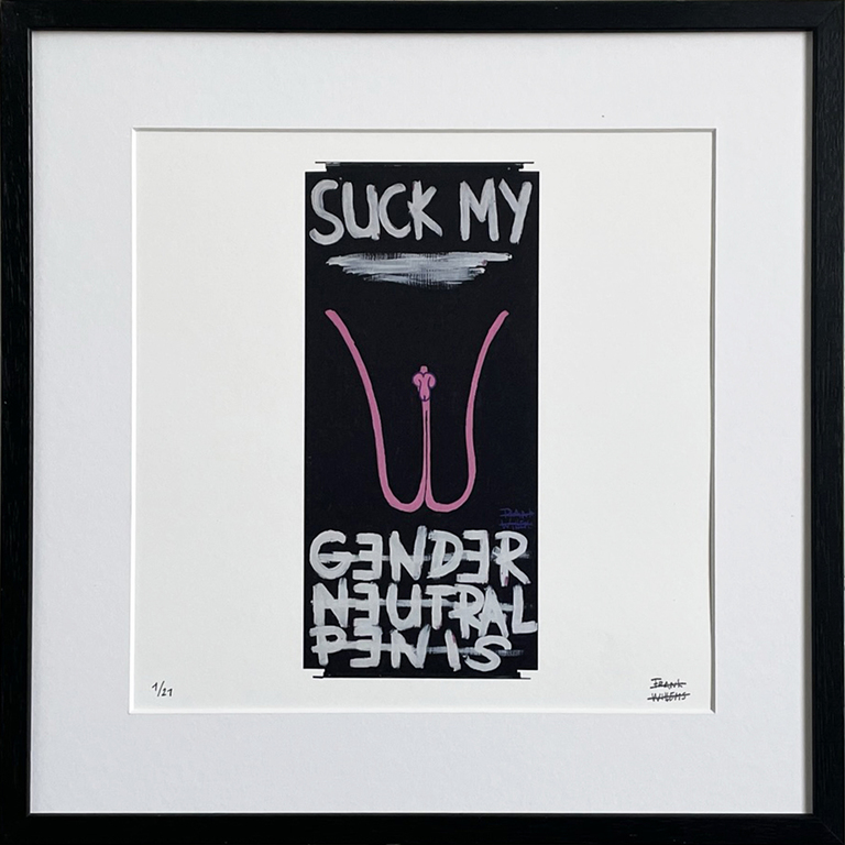 Limited Edt. Art Print – SUCK MY GENDER NEUTRAL PENIS