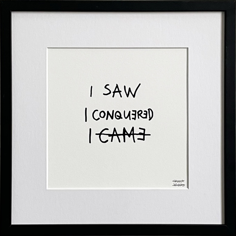 Limited Edt. Text Print – I SAW, I CONQUERED, I CAME